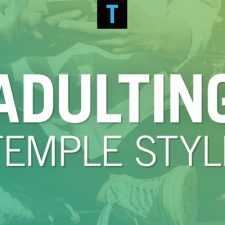 Adulting, Temple Style